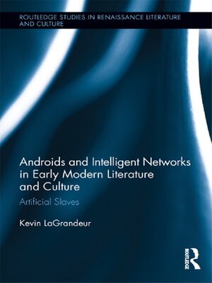 cover image of Androids and Intelligent Networks in Early Modern Literature and Culture